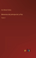 Memorias del príncipe de La Paz: Tomo 3 336810585X Book Cover
