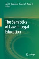 The Semiotics of Law in Legal Education 9400753594 Book Cover