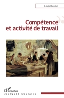Compétence et activité de travail (Logiques Sociales) (French Edition) 2343095426 Book Cover
