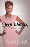 Deep Waters: Trusting God When Your Feet Can't Touch Bottom 0578178451 Book Cover