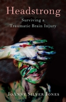 Headstrong: Surviving a Traumatic Brain Injury 163152612X Book Cover