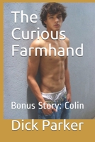 The Curious Farmhand: Bonus Story: Colin B086G277YK Book Cover