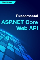 Fundamental ASP.NET Core Web API B0B92RJNCC Book Cover