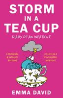 Storm in a Tea Cup: Diary of an Inpatient 1913551059 Book Cover