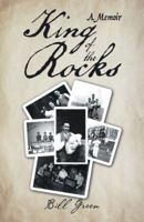 King of the Rocks: A Memoir 153202214X Book Cover