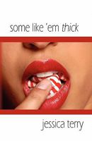 Some Like 'em Thick 1601454775 Book Cover