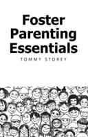Foster Parenting Essentials 1973600242 Book Cover