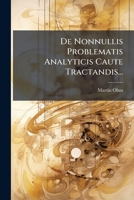De Nonnullis Problematis Analyticis Caute Tractandis... 1247769127 Book Cover
