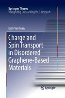 Charge and Spin Transport in Disordered Graphene-Based Materials 3319370545 Book Cover