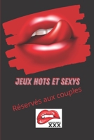 JEUX HOTS ET SEXYS-RÉSERVÉS AUX COUPLES: Jeux, défis et challenges coquins pour booster votre libido et pimenter votre vie de couple | pour des soirées très hots! | 93 pages B08TZMHJDT Book Cover