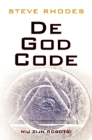 De God Code: Wij zijn Robots! (Dutch Edition) 1982991534 Book Cover