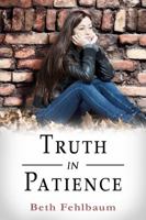 Truth in Patience 0997387149 Book Cover