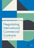 Negotiating International Commercial Contracts: Practical Exercises 9490947091 Book Cover