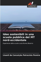 Idee sostenibili in una scuola pubblica del MT nord-occidentale (Italian Edition) 620805009X Book Cover