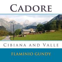 Cadore: Cibiana E Valle 1535593776 Book Cover
