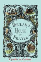 Beulah's House of Prayer 1941799337 Book Cover