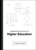 Administrative Bloat in Higher Education 1527553582 Book Cover