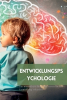 Entwicklungspsychologie: Die wunderbare Reise der menschlichen Entwicklung erkunden 1088254284 Book Cover