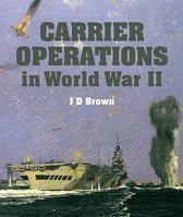 Carrier Operations in World War II 1591141087 Book Cover