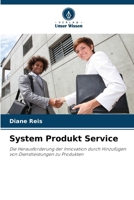 System Produkt Service: Die Herausforderung der Innovation durch Hinzufügen von Dienstleistungen zu Produkten (German Edition) 6208790174 Book Cover