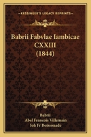 Babrii Fabvlae Iambicae CXXIII (1844) 1161020608 Book Cover