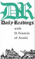 Daily Readings with St. Francis of Assisi 0872431703 Book Cover