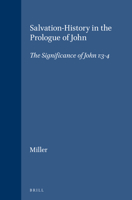 Salvation History in the Prologue of John: The Significance of John 1:3-4 (Supplements to Novum Testamentum, Vol 57) 9004086927 Book Cover