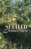 Settled Somewhere 1664286586 Book Cover