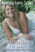 Heal Emotional Eating For Good 095713472X Book Cover