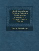 Quid Secundatus Politicae Scientiae Instituendae Contulerit 1022055011 Book Cover