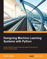 Designing Machine Learning Systems with Python 1785882953 Book Cover