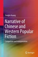 Narrative of Chinese and Western Popular Fiction: Comparison and Interpretation 3662586037 Book Cover