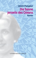 Die Sonne jenseits des Ozeans 3931382672 Book Cover