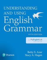 Understanding and Using English Grammar, Sb with Myenglishlab 0133994597 Book Cover