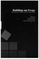 Building on Frege: New Essays about Sense, Content and Concepts 157586312X Book Cover