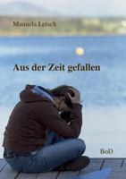 Aus der Zeit gefallen 3744837068 Book Cover