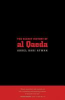 The Secret History of al Qaeda 0520255615 Book Cover