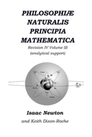 Philosophi Naturalis Principia Mathematica Revision IV - Volume III: Laws of Orbital Motion (physical constants and concept support) 1072188333 Book Cover