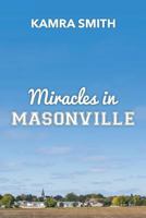 Miracles in Masonville 0692121625 Book Cover