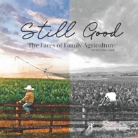 Still Good: The Faces of Family Agriculture B08QW834Q7 Book Cover