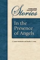 In the Presence of Angels: A Collection of Inspiring, True Angel Stories 0816312613 Book Cover
