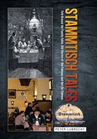 Stammtisch Tales: Told Around the Family Table. Old Stories of the Famous and Not-So-Famous B0FHWSY5YF Book Cover
