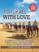 To Israel, With Love: A Journey of Discovery in History, Mystery, Travel, and Relationships . . . in full color and large print 1883852188 Book Cover