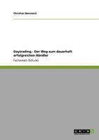 Daytrading - Der Weg zum dauerhaft erfolgreichen Händler 3640874099 Book Cover