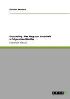 Daytrading - Der Weg zum dauerhaft erfolgreichen Händler 3640874099 Book Cover