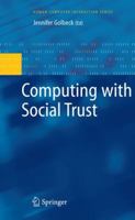 Computing with Social Trust 1849967938 Book Cover