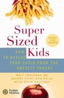 SuperSized Kids: How to Rescue Your Child from the Obesity Threat 0446694746 Book Cover