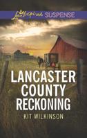 Lancaster County Reckoning 037345712X Book Cover