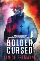 Bolder Cursed: A Zack Bolder Supernatural Thriller 0648961516 Book Cover