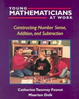 Young Mathematicians at Work: Constructing Number Sense, Addition, and Subtraction 032500353X Book Cover